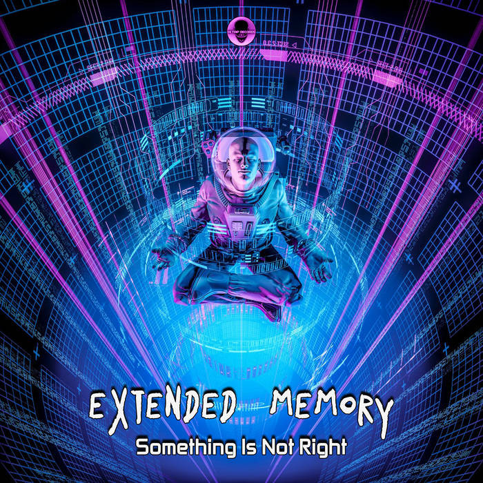 Hi-Trip Records - EXTENDED MEMORY - Something Is Not Right