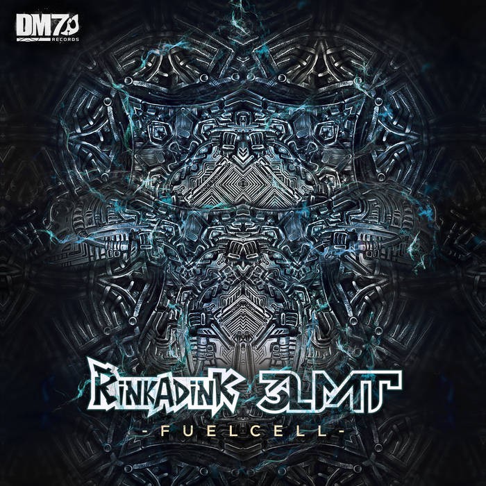 DM7 Records - RINKADINK, 3LMT - Fuelcell