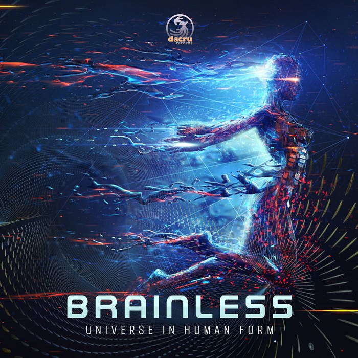 Dacru Records - BRAINLESS - Universe In Human Form