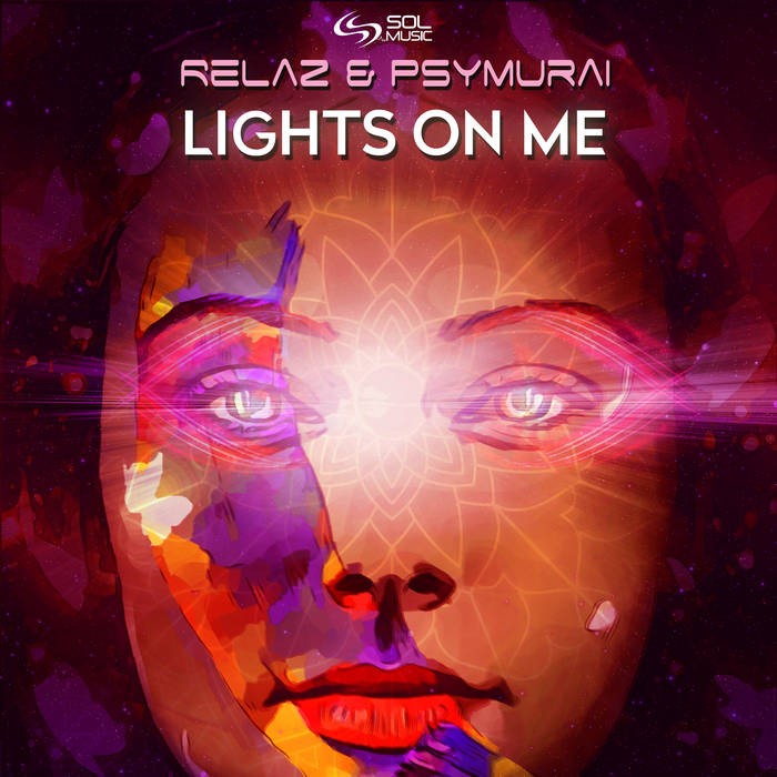 Sol Music - RELAZ, PSYMURAI - Lights on Me