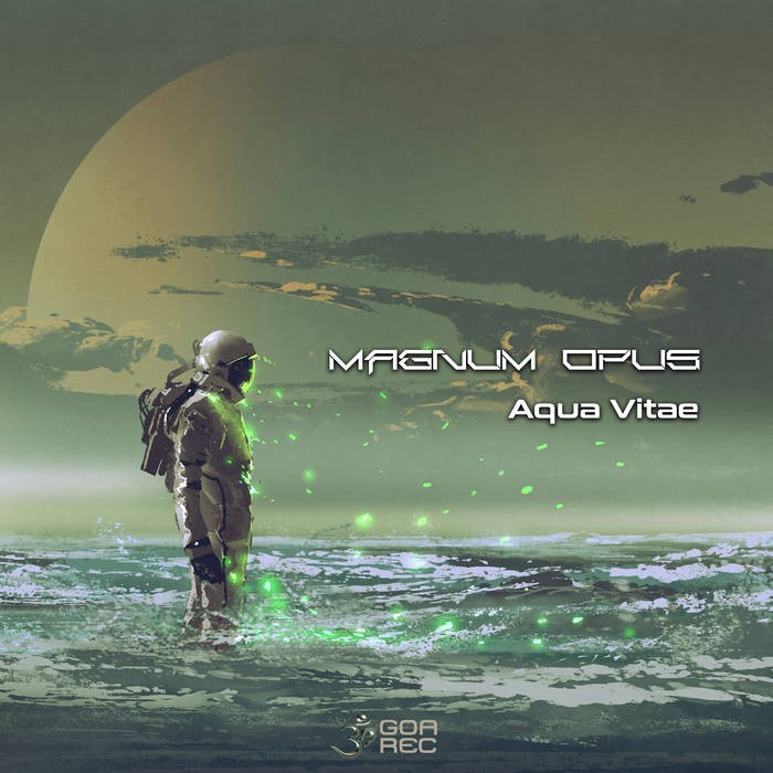 Goa Records - MAGNUM OPUS - Aqua Vitae