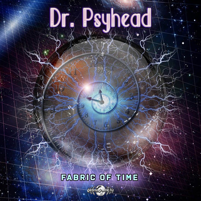 Geomagnetic.tv - DR. PSYHEAD - Fabric Of Time