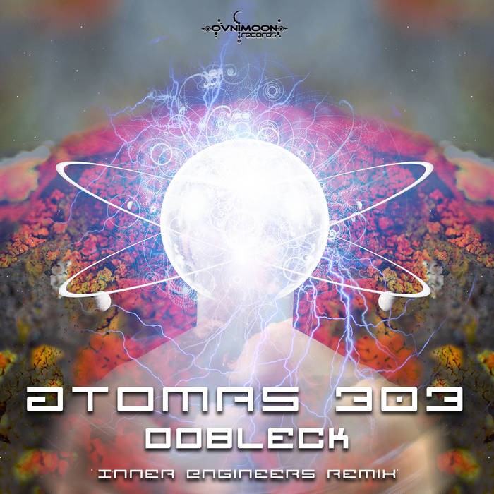 Ovnimoon Records - ATOMAS 303 - Oobleck