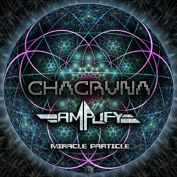 Antu Records - CHACRUNA, AMPLIFY (MX) - Miracle Particle