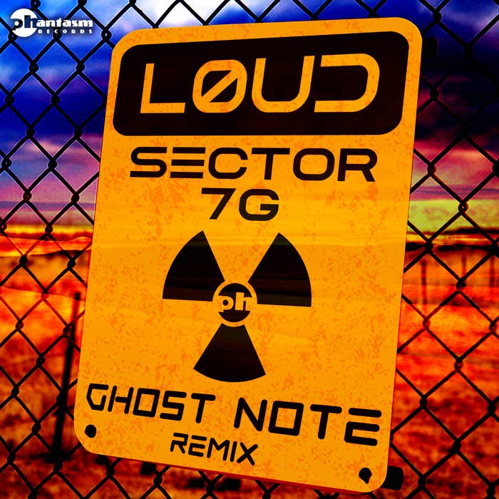 Phantasm Records - LOUD - Sector 7G