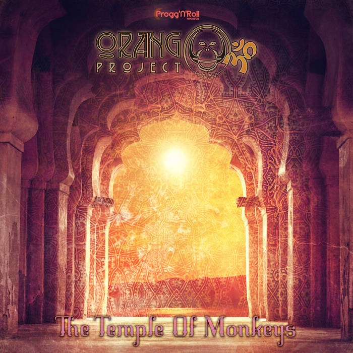 ProggNRoll Records - ORANGOOMPROJECT - The Temple Of Monkeys