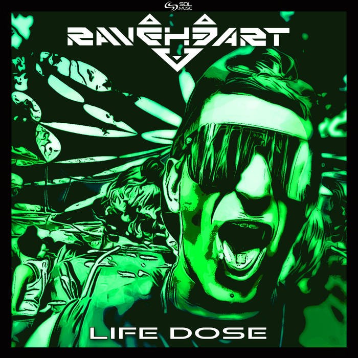 Sol Music - RAVEHEART - Life Dose
