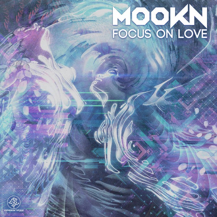 GreenTree Records - MOOKN - Focus On Love