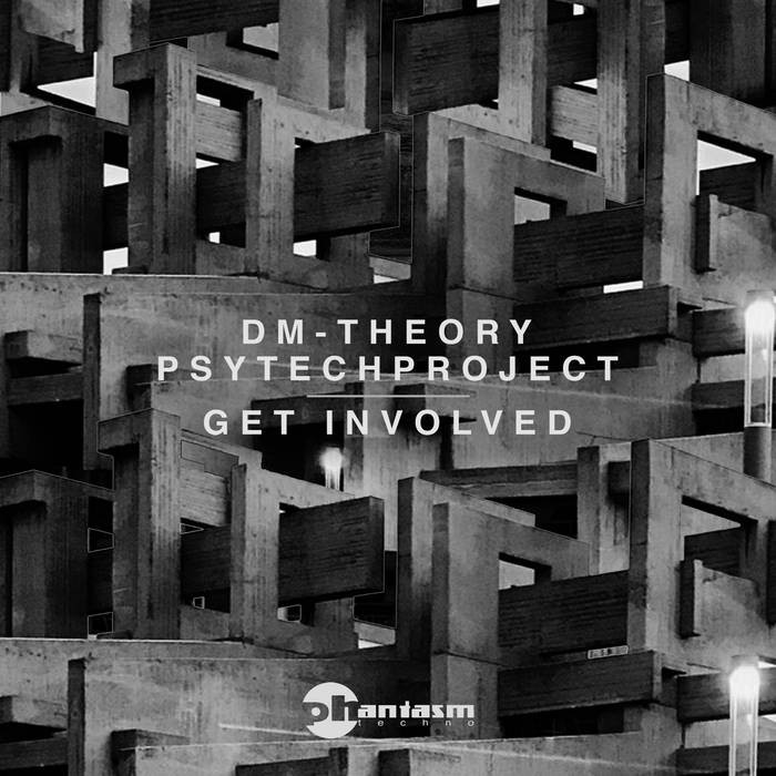 Phantasm Records - DM-THEORY, PSYTECHPROJECT - Get Involved