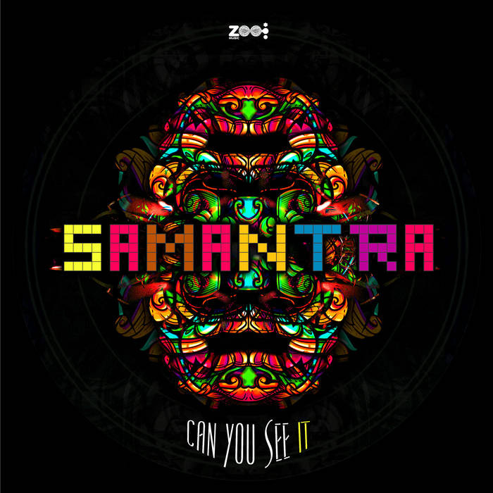 Zoo Music - SAMANTRA - Can You See It