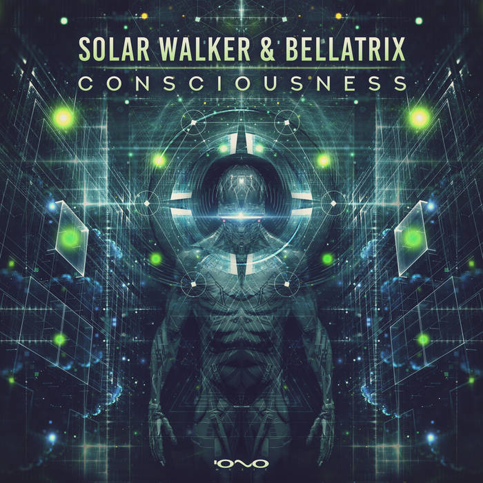 Iono Music - BELLATRIX, SOLAR WALKER - Consciousness