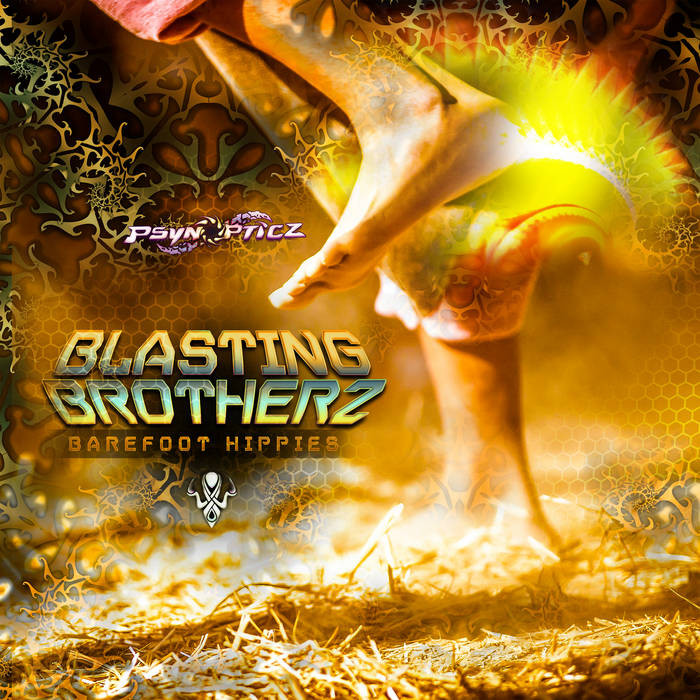 Psynopticz Records - BLASTING BROTHERZ - Barefoot Hippies