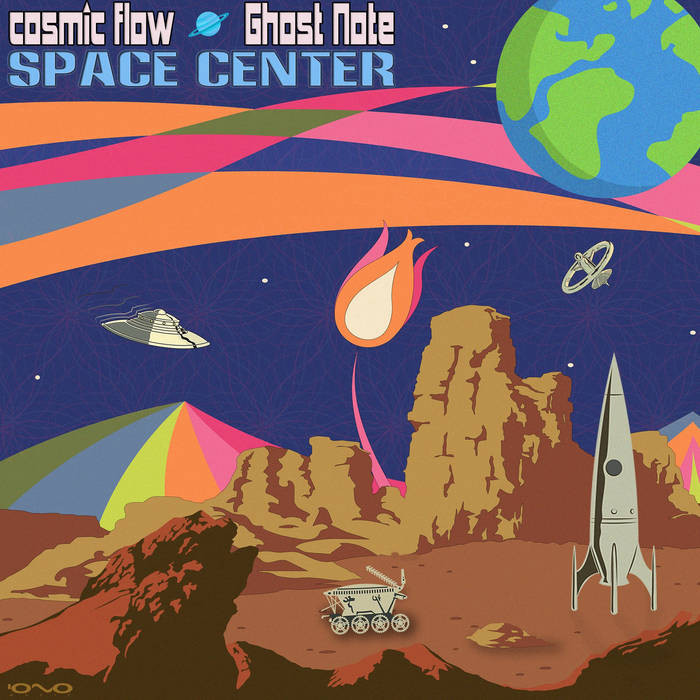 Iono Music - COSMIC FLOW, GHOST NOTE - Space Center