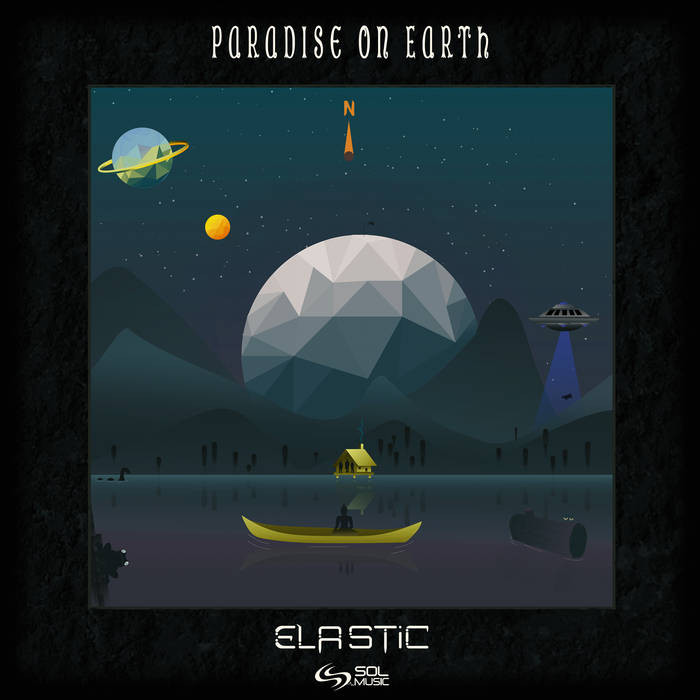 Sol Music - ELASTIC - Paradise on Earth