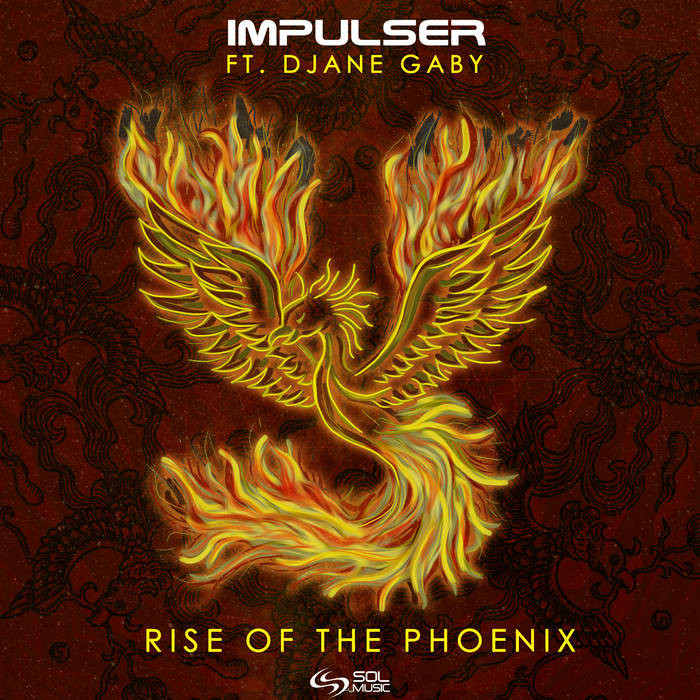 Sol Music - IMPULSER - Rise of the Phoenix