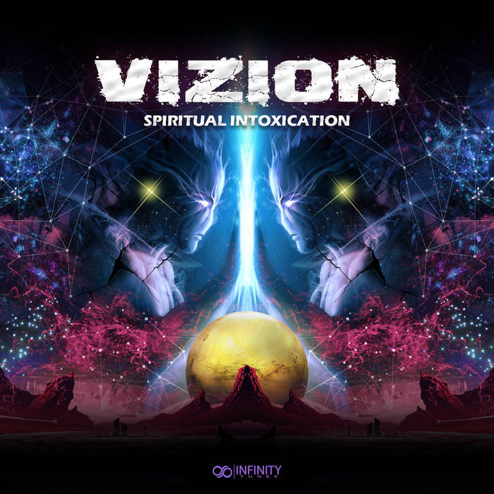 Infinity Tunes Records - VIZION - Spiritual Intoxication