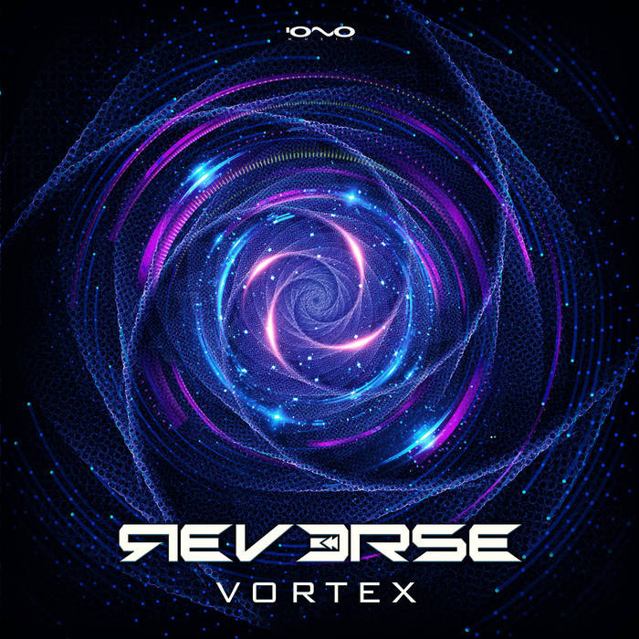 Iono Music - REVERSE - Vortex