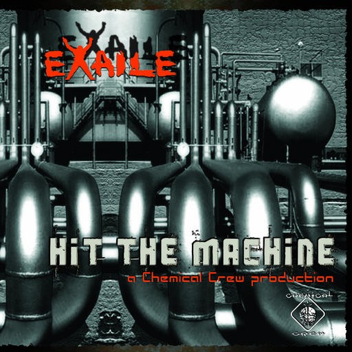 Chemical Crew - EXAILE - Hit The Machine