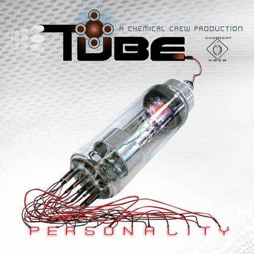 Chemical Crew - TUBE - Personality