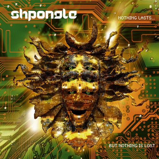 Twisted Records - SHPONGLE - Nothing Lasts