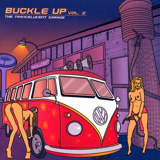 Trancelucent Productions - .Various - Buckle Up Vol 2 The Trancelucent Garage