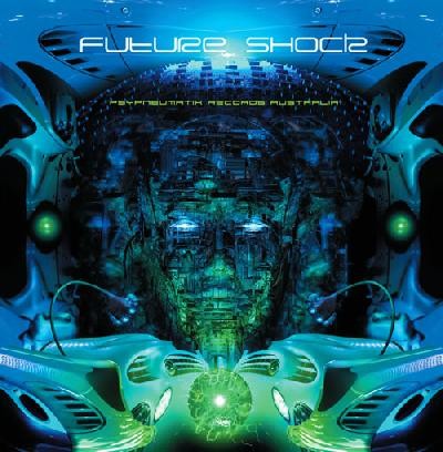 PsyPneumatix Records - .Various - Future Shock Compiled By Fresh