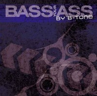 Groove Control - .Various - Bass Your Ass Compiled By B-Tone