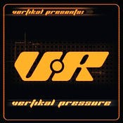 Vertikal Records - .Various - Vertikal Pressure
