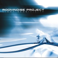24-7 Records - ROOMNOISE PROJECT - Light Sensitivity