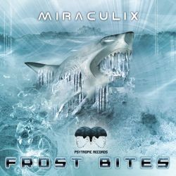 Psytropic Records - MIRACULIX - Frost Bites