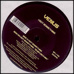 Dragonfly Records - VENUS - I Got Something