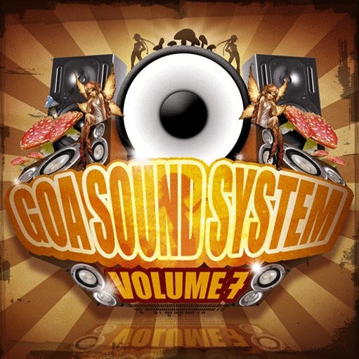 Yellow Sunshine Explosion - .Various - Goa Sound System Vol 7