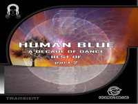 Transient Records - HUMAN BLUE - A Decade of Dance - Best Of Vol 2