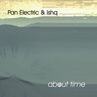Absolute Ambient Records - ISHQ & PAN ELECTRIC - About Time