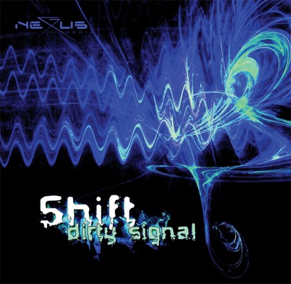 Nexus Media - SHIFT - Dirty Signal