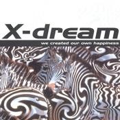 Avatar Records - X-DREAM - We created our own happiness