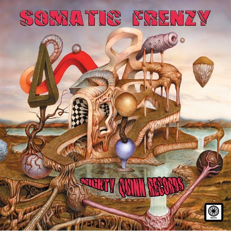 Mighty Quinn Records - .Various - Somatic Frenzy