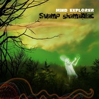 Tekkin Over Records - MIND EXPLORER - Swamp Shamaniac