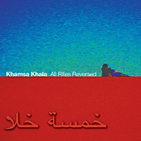 Lens Records - KHAMSA KHALA - All Rites Reversed