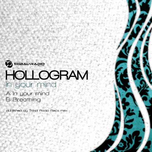 Tribal Radio Records - HOLLOGRAM - In your mind - digital EP