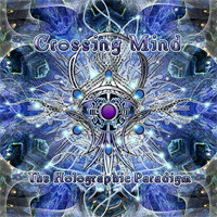 Dat Records - CROSSING MIND - The Holographic Paradigm
