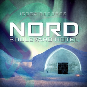 Iboga Records - NORD - Boulevard Hotel