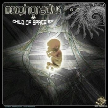 Goa Records - MORPHORADIUS - Child Of Space (Digital EP)