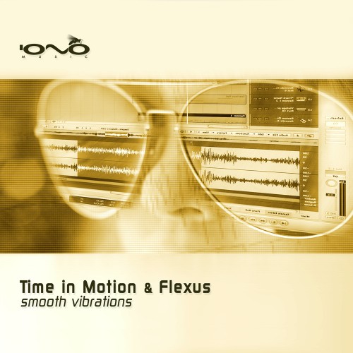 Iono Music - TIME IN MOTION & FLEXUS - Smooth Vibrations