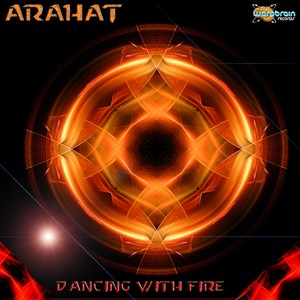 Warp Brain Records - ARAHAT - Dancing With Fire