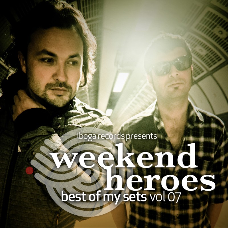 Iboga Records - WEEKEND HEROES - Best of our sets Vol. 07