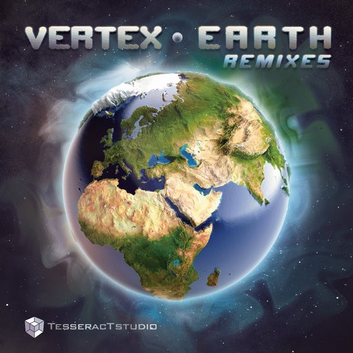 Tesseractstudio - VERTEX - Earth Remixes