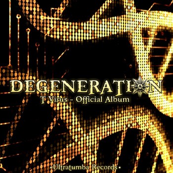 Ultratumba Records - T-VIRUS - Degeneration