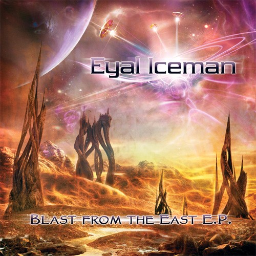 Sita Records - EYAL ICEMAN - Blast From The East
