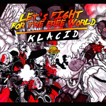 Biomechanix Records - KLACID - Let's fight for the free world